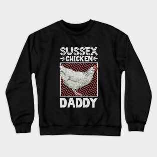 Sussex Chicken Daddy Crewneck Sweatshirt